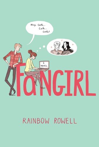Cover of Fangirl by Rainbow Rowell.