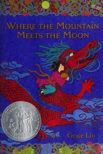 Cover of Where the Mountain Meets the Moon by Grace Lin.
